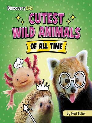 cover image of Cutest Wild Animals of All Time
